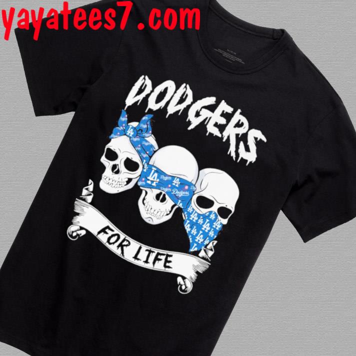 Los Angeles Dodgers For Life Skull Design Shirt, hoodie, sweater