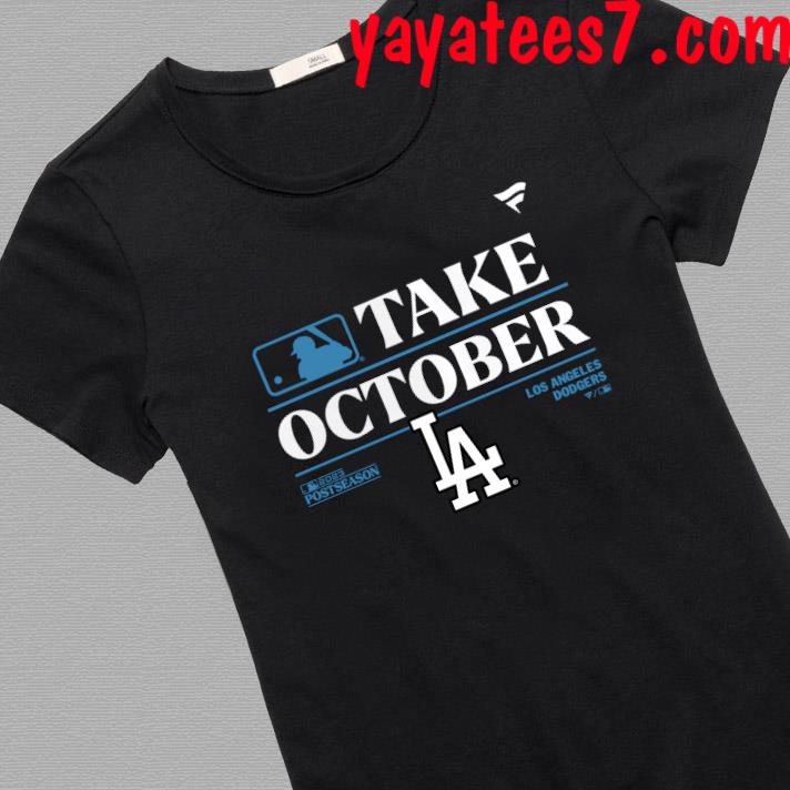 Los Angeles Dodgers Take October Shirt