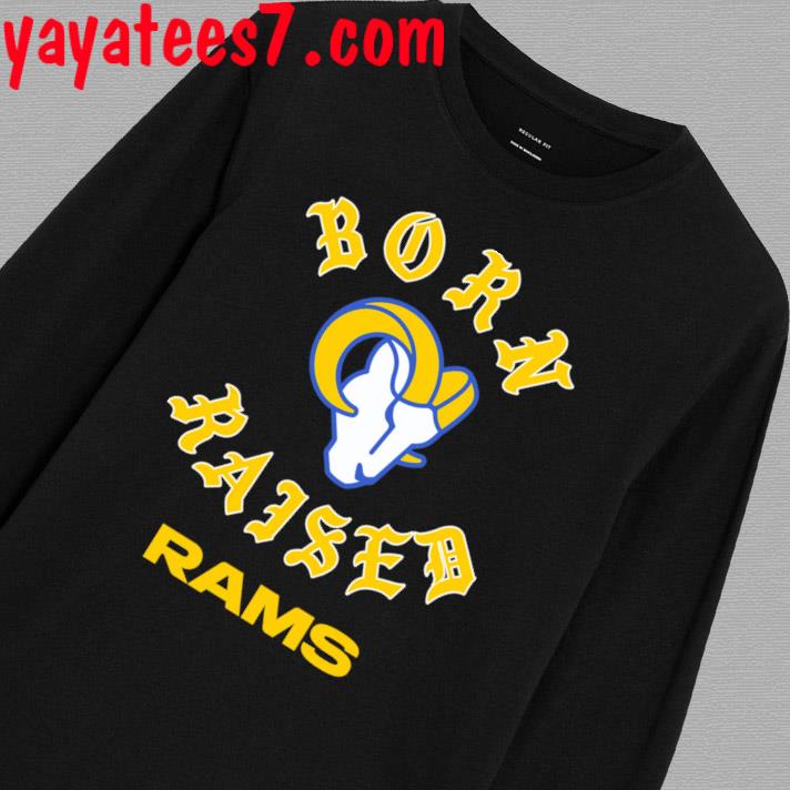 Los Angeles Rams Born X Raised Shirt, hoodie, longsleeve tee, sweater