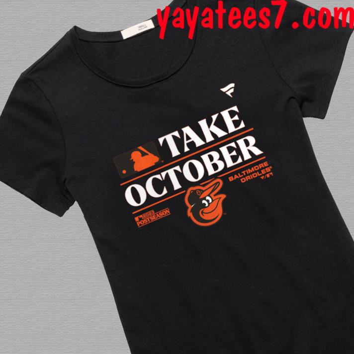 Baltimore Orioles Take October 2023 Postseason Locker Room T-Shirt, hoodie,  sweater, long sleeve and tank top