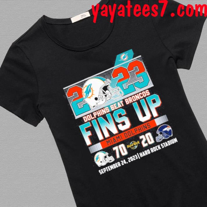 Original 2023 Dolphins Beat Broncos Fins Up Miami Dolphins September 24,  2023 Hard Rock Stadium shirt, hoodie, sweater, long sleeve and tank top