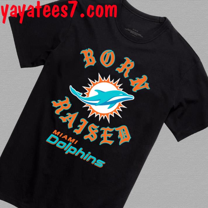 Miami Dolphins Born X Raised Unisex T-Shirt, hoodie, sweater and long sleeve