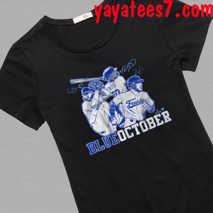 Mookie Betts, Freddie Freeman, & Clayton Kershaw Blue October LA Dodgers  Shirt, hoodie, sweater, long sleeve and tank top