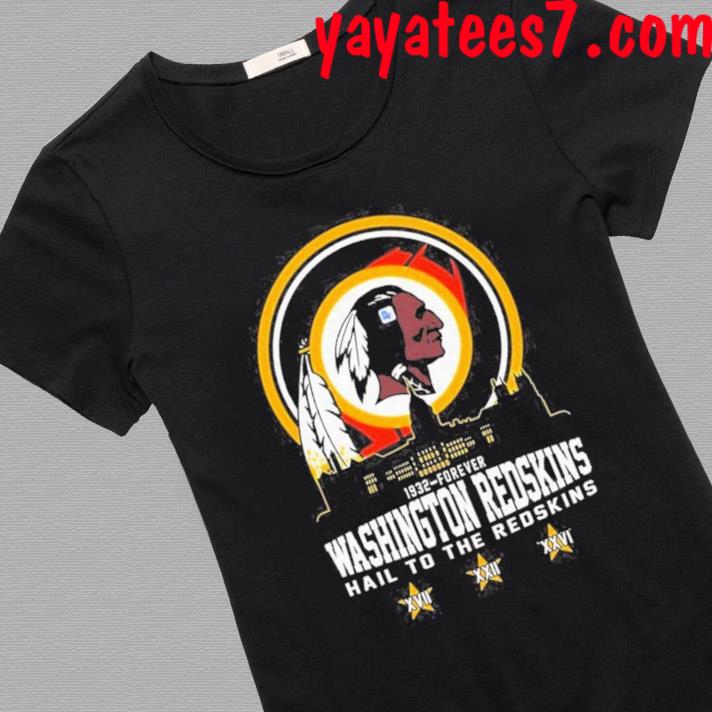 Washington Redskins 1932-Forever Hail To The Redskins Unisex T-Shirt,  hoodie, sweater and long sleeve