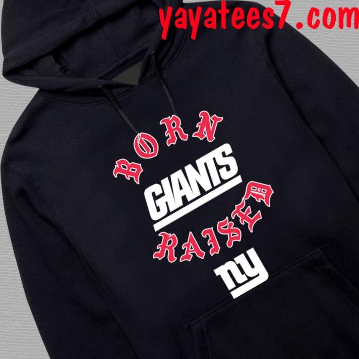 Official Born X Raised Black New York Giants Shirt, hoodie, sweater, long  sleeve and tank top