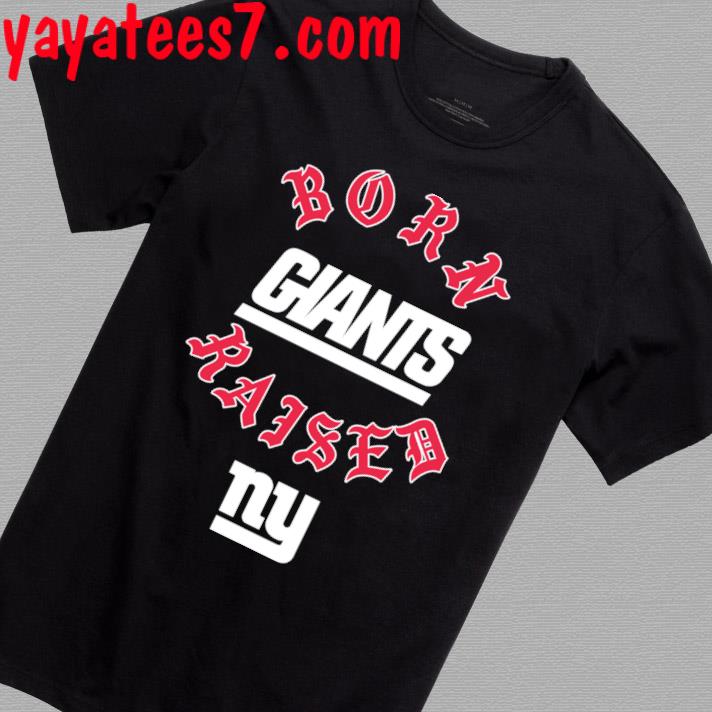 New York giants born x raised logo design t-shirt, hoodie, sweater, long  sleeve and tank top