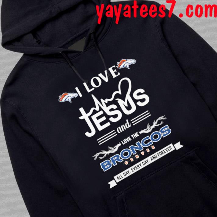 I Love Jensus And Love The Broncos Denver Shirt, hoodie, sweater, long  sleeve and tank top