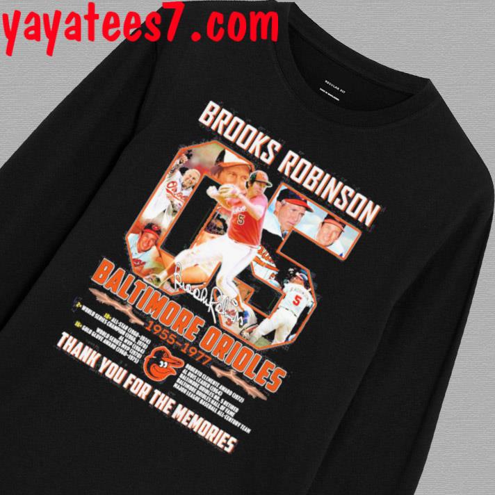 Official brooks Robinson Maltimore Orioles 1955 1977 Thank You For The  Memories Shirt, hoodie, sweater, long sleeve and tank top