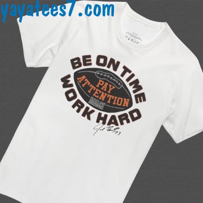 Official Browns Joe Thomas Be On Time Shirt