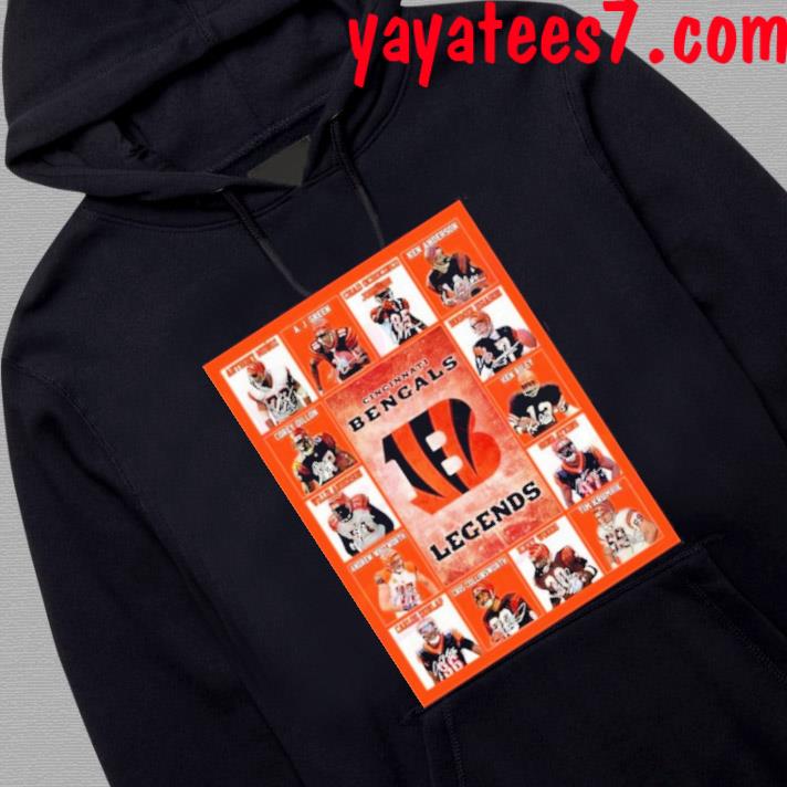 Official official CincinnatI bengals legends shirt, hoodie, sweater, long  sleeve and tank top