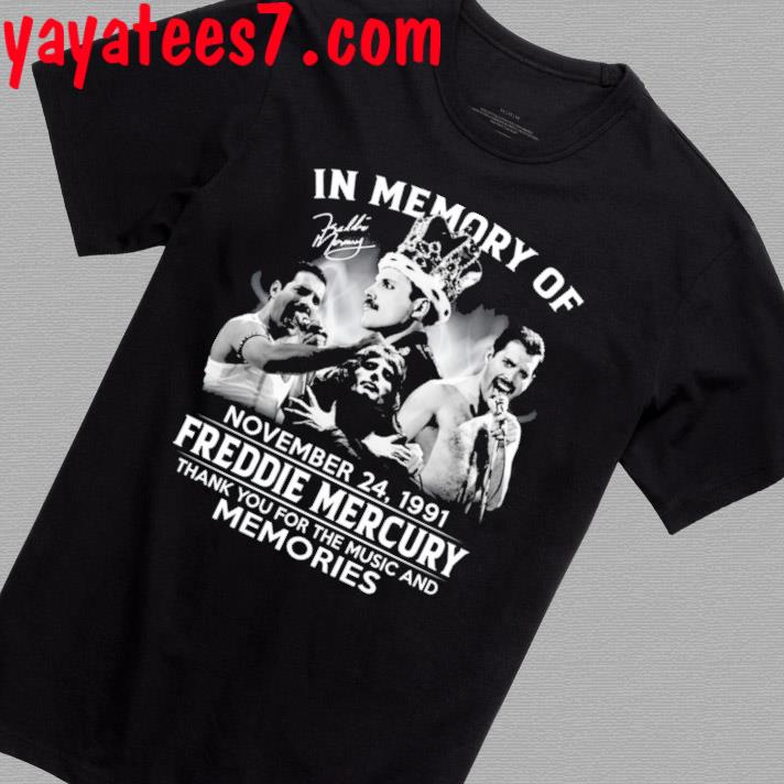 Official Freddie Mercury In Memory Of NOvember 24,1991 Thank You For The Music And Memories Signature Shirt
