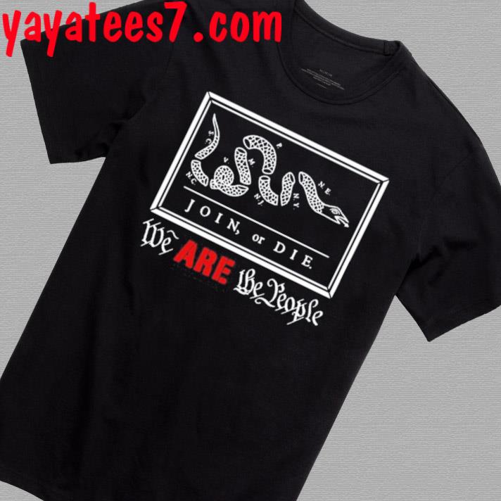 Official Join Or Die We Are The People Shirt
