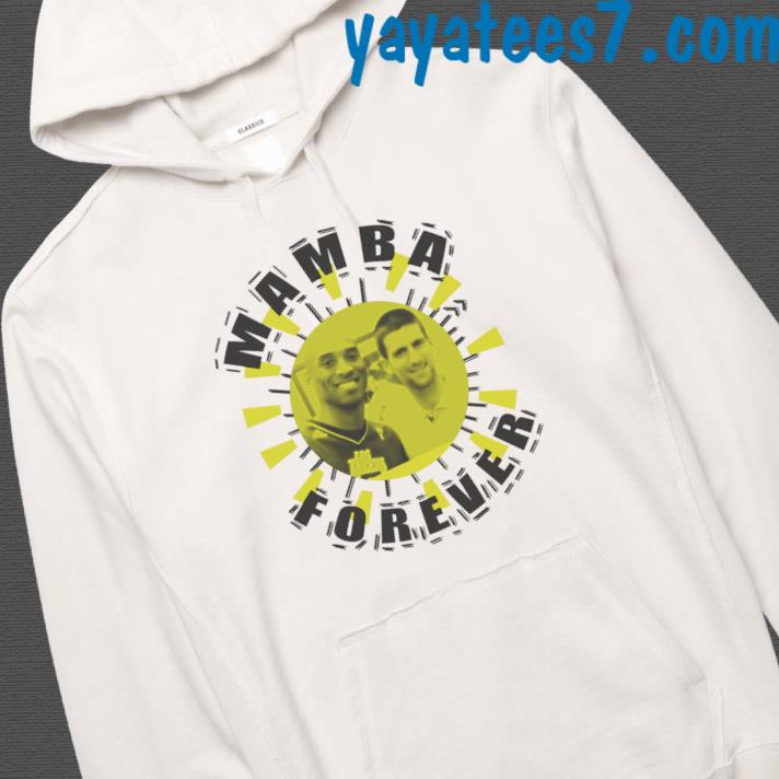 Mamba Forever Shirt Sweatshirt Hoodie All Over Printed Mamba Shirt Nike  Novak Djokovic Kobe Bryant Shirt Mamba T Shirt Mamba Mentality Shirts -  Laughinks