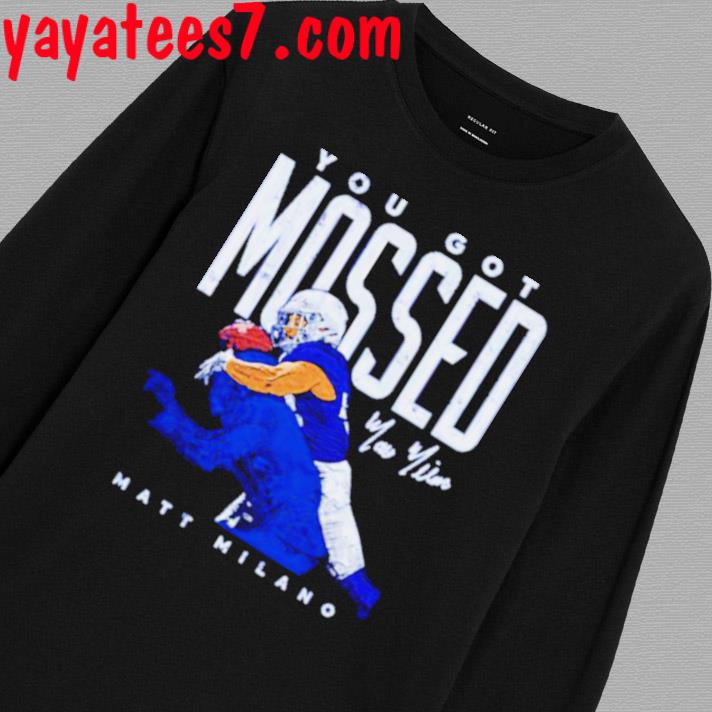 Matt Milano Buffalo You Got Mossed Football Shirt