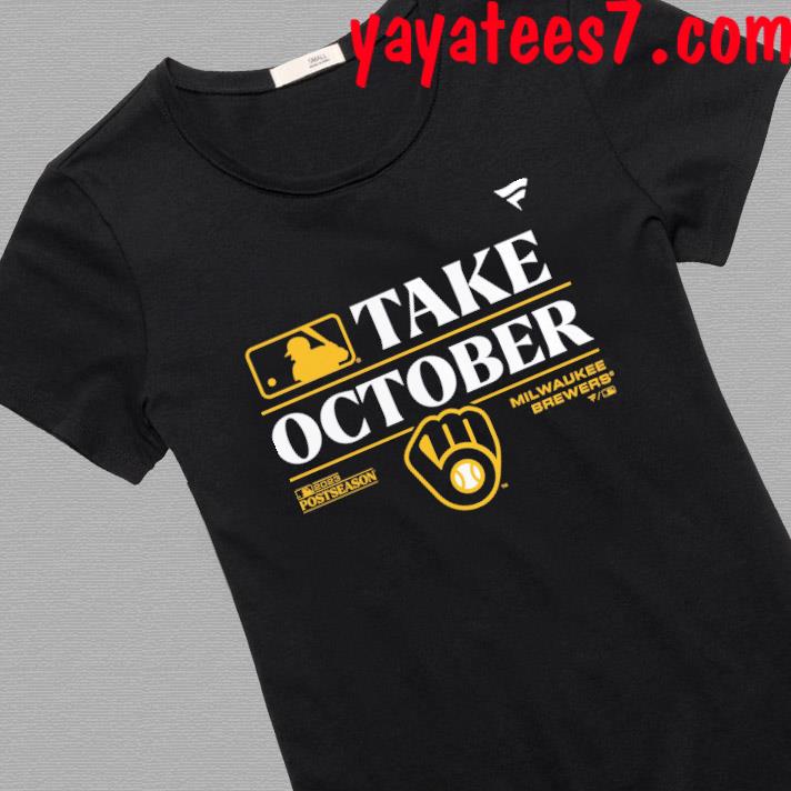 Milwaukee Brewers take October 2023 shirt, hoodie, sweater, long sleeve and  tank top