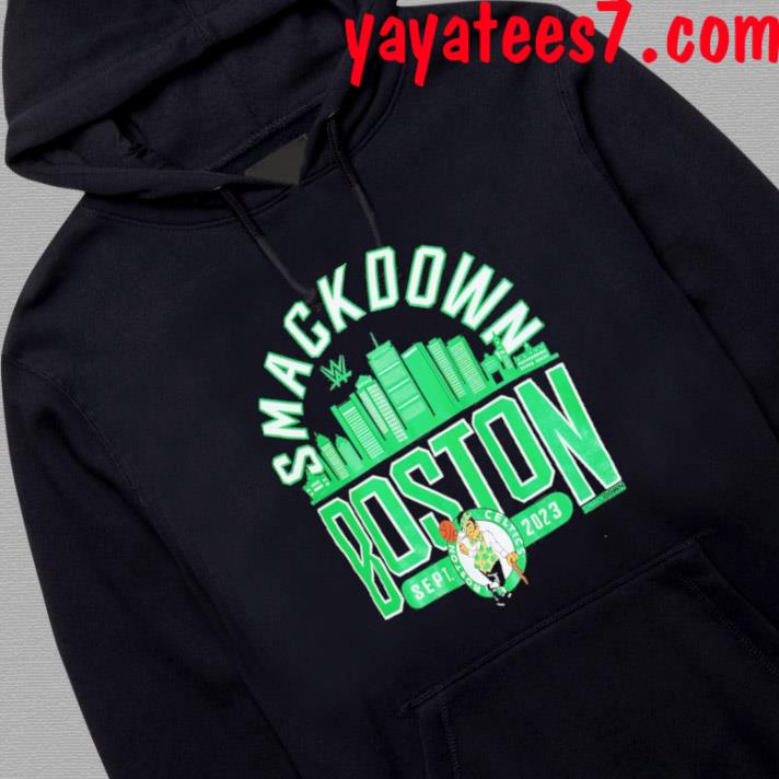 Sportiqe SmackDown x Boston Celtics Shirt, hoodie, sweater, long sleeve and  tank top