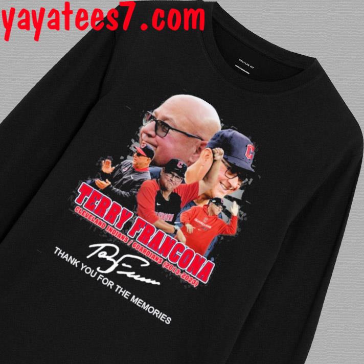 10 Years 2013-2023 Terry Francona Cleveland Indians And Guardians Thank You  For The Memories Shirt, hoodie, sweater, long sleeve and tank top