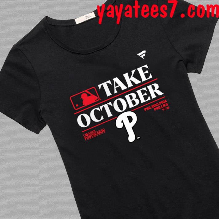 Philadelphia Phillies Take October 2023 Postseason Locker Room T-Shirt,  hoodie, sweater, long sleeve and tank top