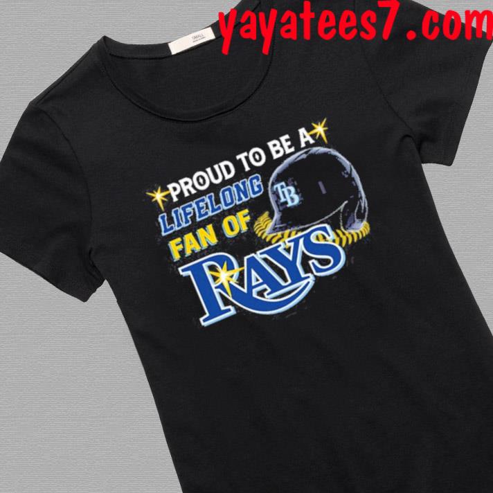 Proud To Be A Lifelong Fan Of Tampa Bay Rays Shirt, hoodie