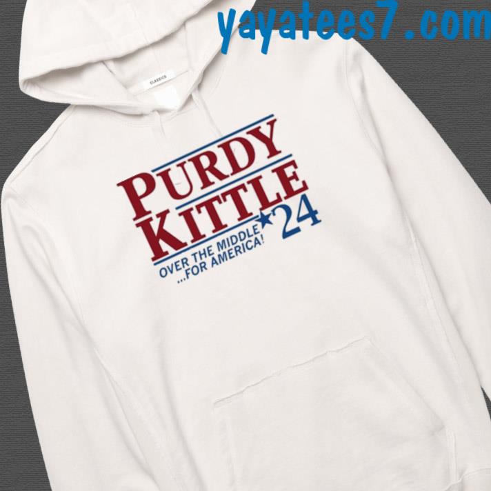 Official Raygun Purdy Kittle Over The Middle 24 For America Shirt, hoodie,  sweater, long sleeve and tank top