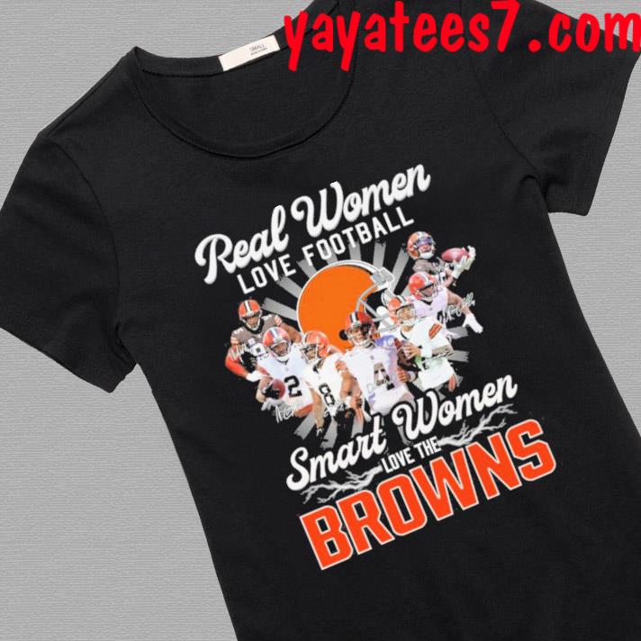 Real women love football smart women love the Cleveland Browns shirt, hoodie,  sweater, long sleeve and tank top