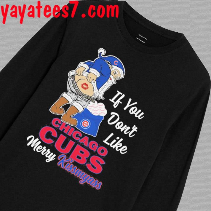 Santa Butt If You Don'T Like Chicago Cubs Merry Kissmyass