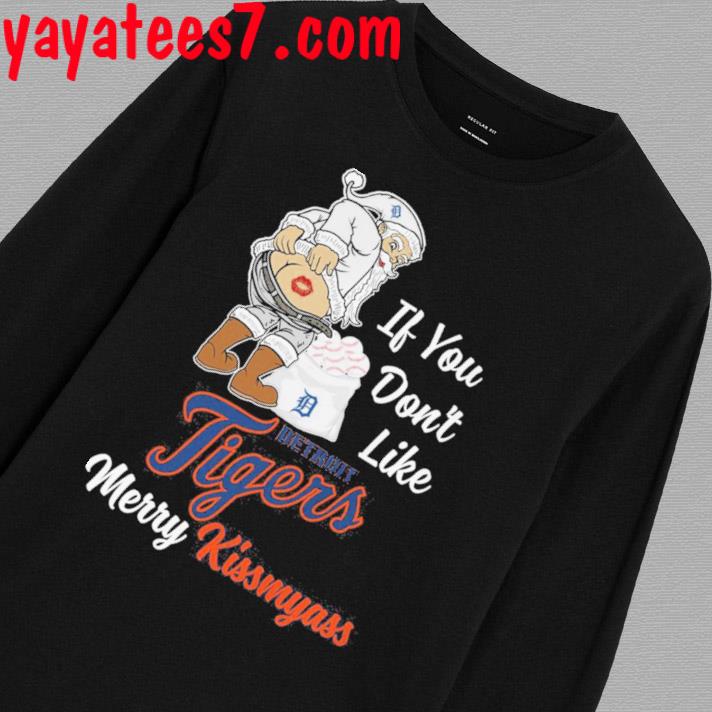 Official if you don't like Detroit Tigers merry kissmyass santa