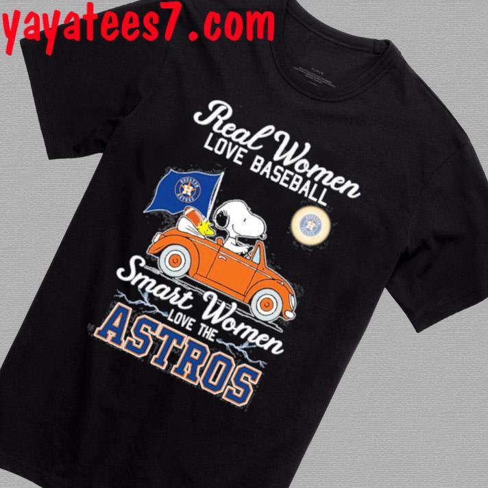 Official Snoopy And Woodstock Real Women Love Baseball Smart Women Love The Houston  Astros t-shirt, hoodie, sweater, long sleeve and tank top