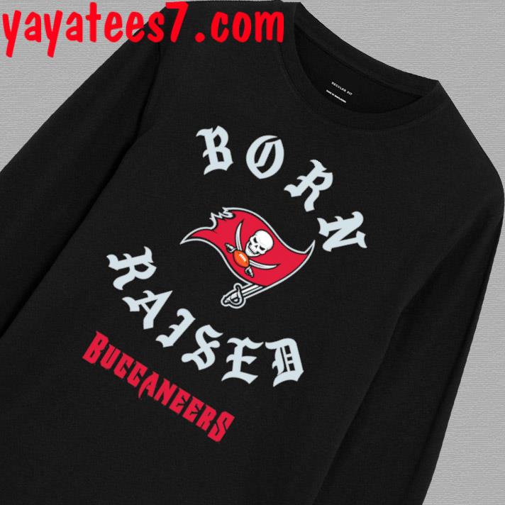 Tampa Bay Buccaneers Born X Raised Unisex T-Shirt, hoodie, sweater and long  sleeve