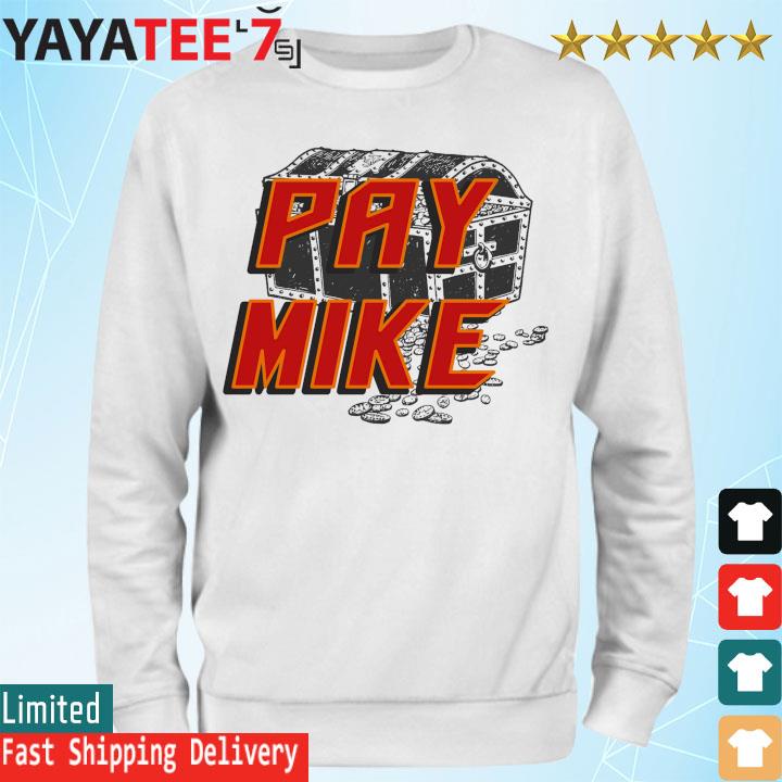 Tampa Bay Buccaneers Pay Mike T-Shirt, hoodie, sweater, long sleeve and  tank top