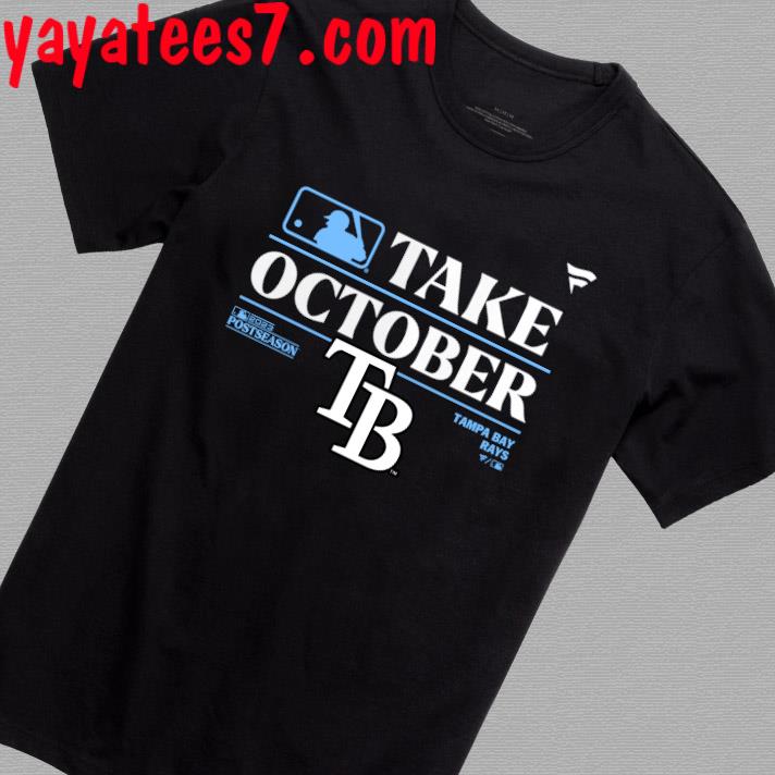 Tampa Bay Rays Take October 2023 Postseason Shirt