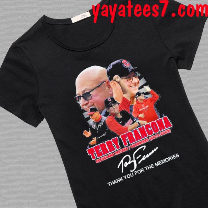 Terry Francona Cleveland Indians Guardians 2013 2023 Thank You For The  Memories Shirt, hoodie, longsleeve tee, sweater