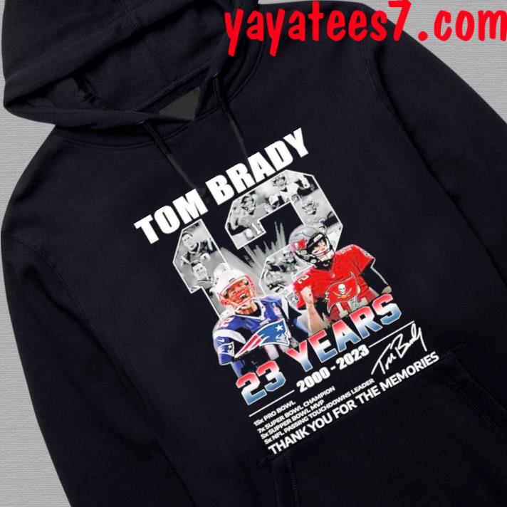 Official tom Brady 23 years 2000-2023 thank you for the memories shirt,  hoodie, sweater, long sleeve and tank top