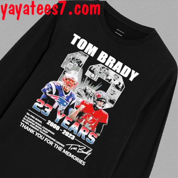 23 Year 2000-2023 Tom Brady Thank You For The Memories Shirt, hoodie,  sweater, long sleeve and tank top