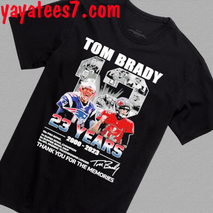 Tom Brady #12 23 Years 2000 2023 5x Super Bowl Mvp Memories Shirt