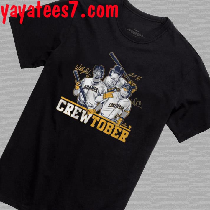 Official christian Yelich, Willy Adames, And William Contreras Crewtober  Signatures T-Shirt, hoodie, tank top, sweater and long sleeve t-shirt