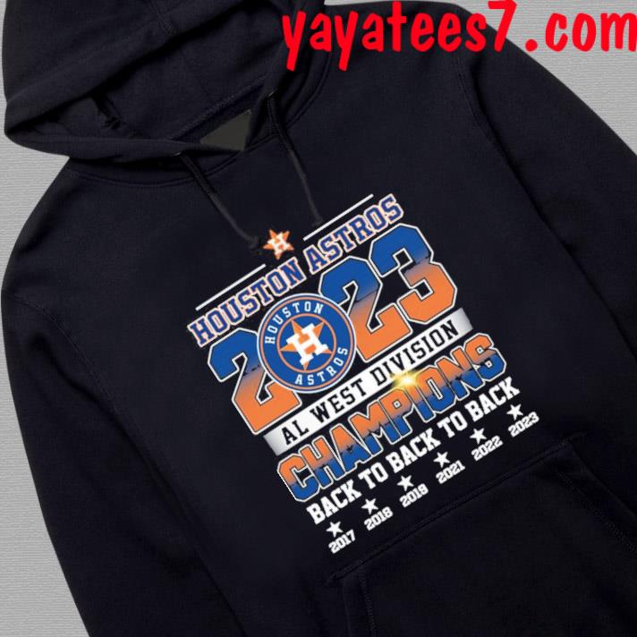 Houston Astros Al West Division Champions Back To Back To Back T-shirt  Sweatshirt Hoodie