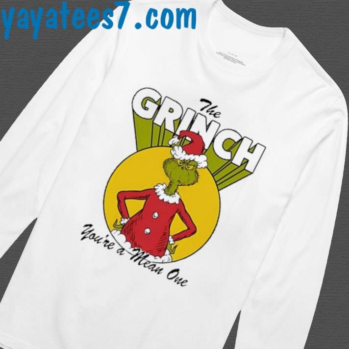 The Grinch Dr. Seuss Christmas You're a Mean One Shirt