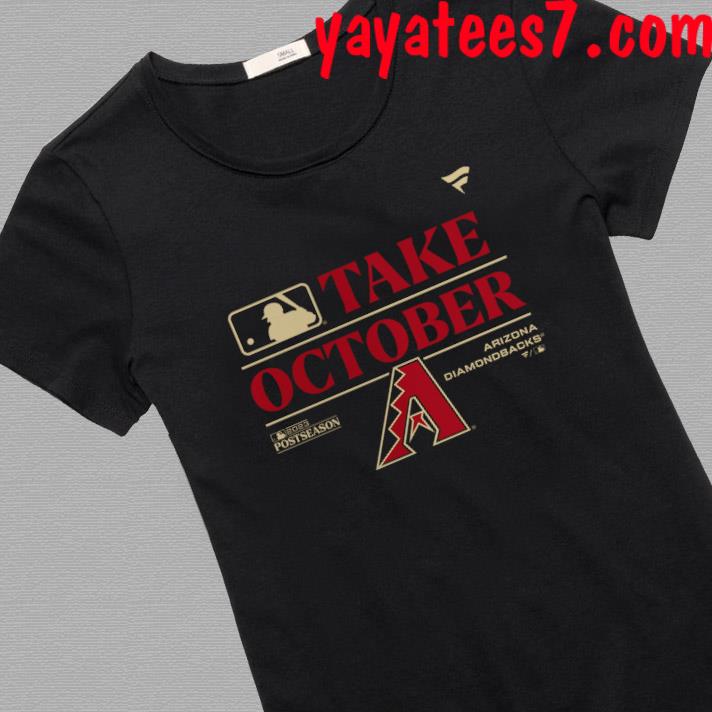 Arizona Diamondbacks Take October 2023 Postseason T-shirt