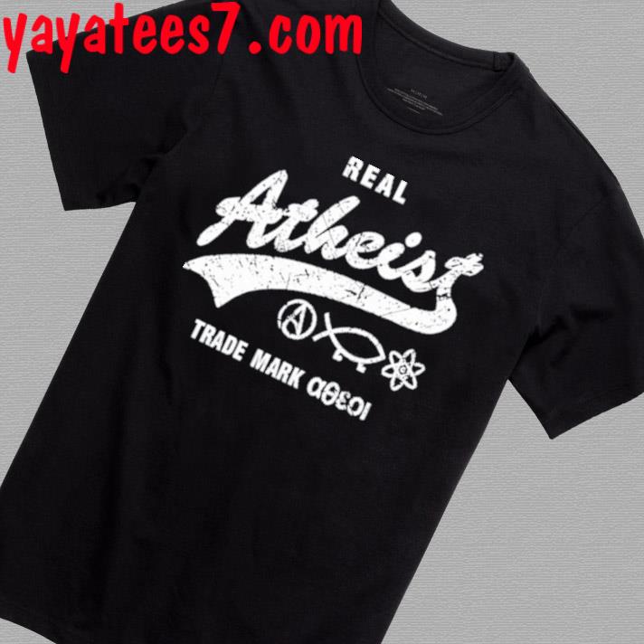 Atheistdad Real Atheist Trade Mark Shirt