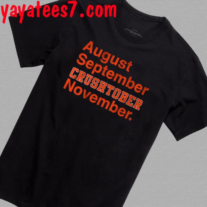 August September Crushtober November T-shirt