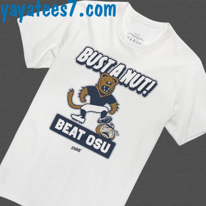 Bust A Nut For Penn State College Fans T-Shirt