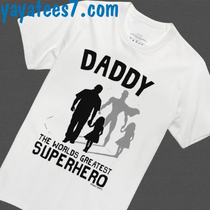 Daddy The Worlds Greatest Superhero Gift For Fathers Shirt