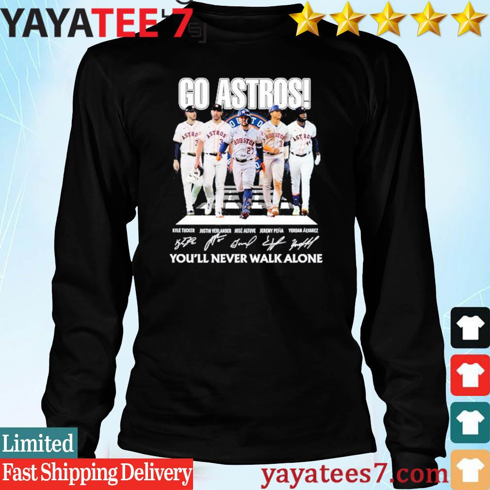 Official Go Astros You'll Never Walk Alone Houston Astros Baseball