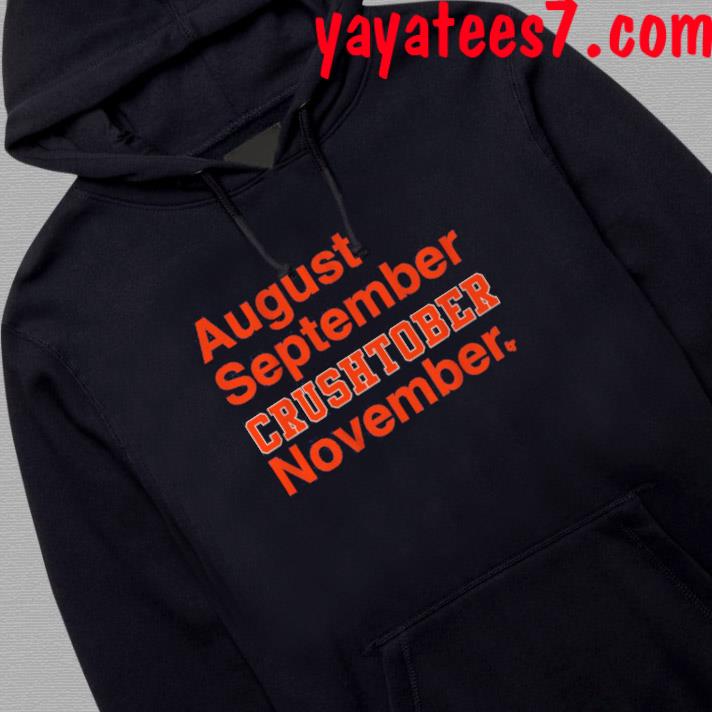 Houston Astros August September Crushtober November shirt, hoodie, sweater,  long sleeve and tank top