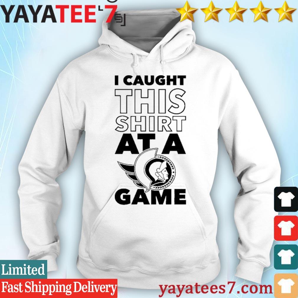 Official I caught this at a game ottawa senators T-shirt, hoodie, tank top,  sweater and long sleeve t-shirt