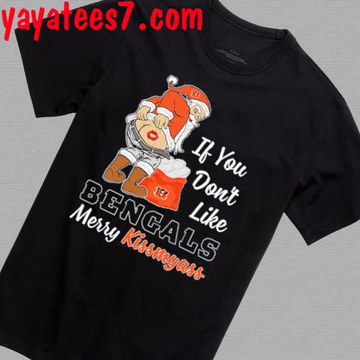 If You Don't Like Bengals Kiss My Endzone - Cincinnati Bengals T Shirts,  Hoodies, Sweatshirts & Merch