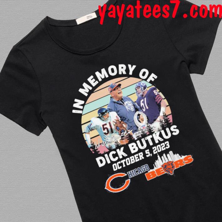 Vqtshirt - Dick Butkus 1942 – 2023 In Memory Of October 5, 2023