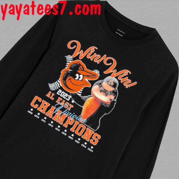 Mlb Baltimore Orioles Win Win 2023 Al East Division Champions T-shirt