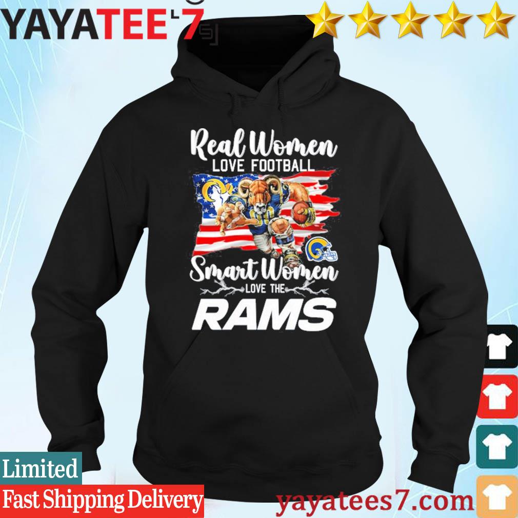 Official nFL Real Women Love Football Smart Women Love The Los Angeles Rams  Mascot America Flag T-Shirt, hoodie, sweater, long sleeve and tank top